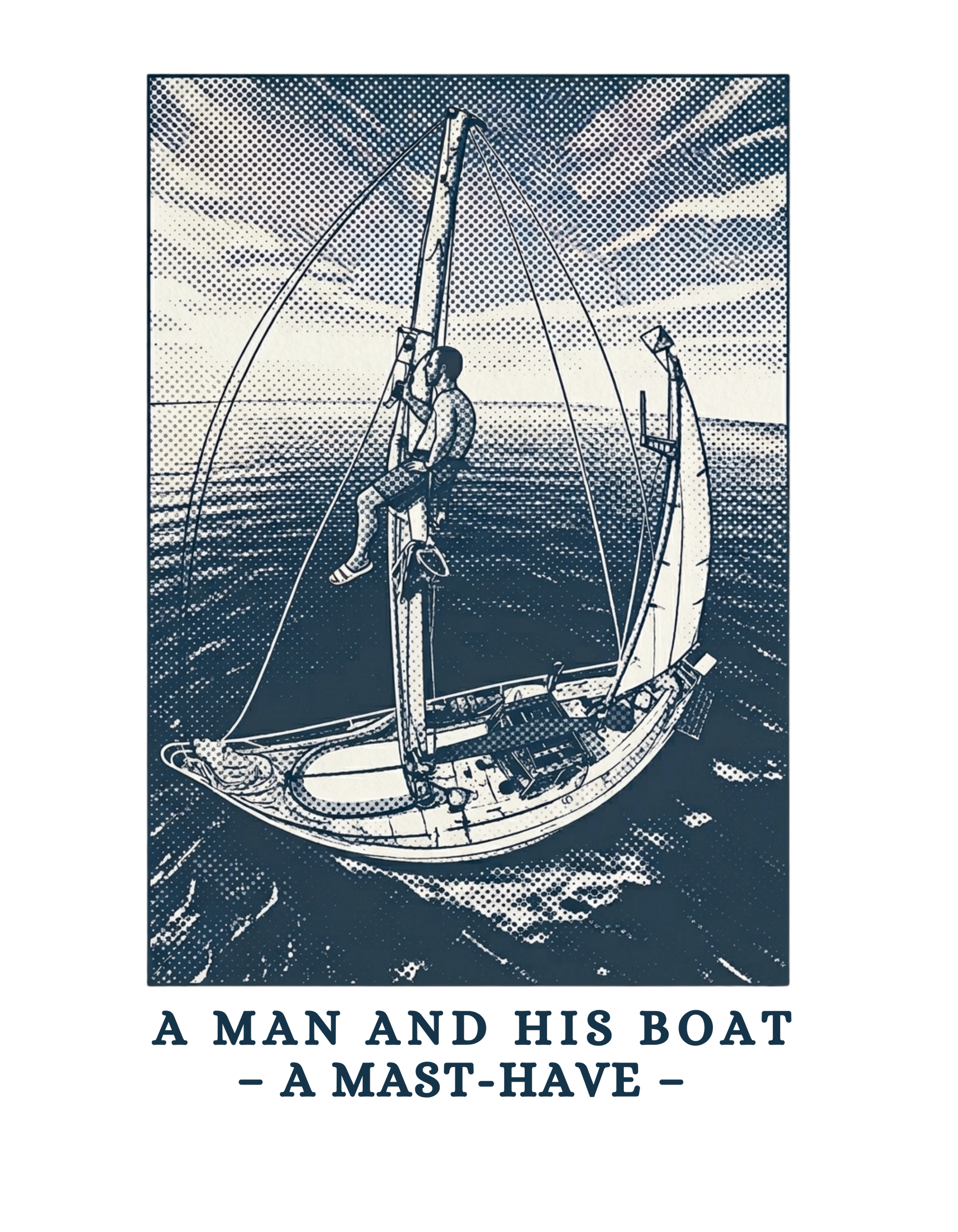 Bio - Shirt- A Men and his boat – A Mast-have