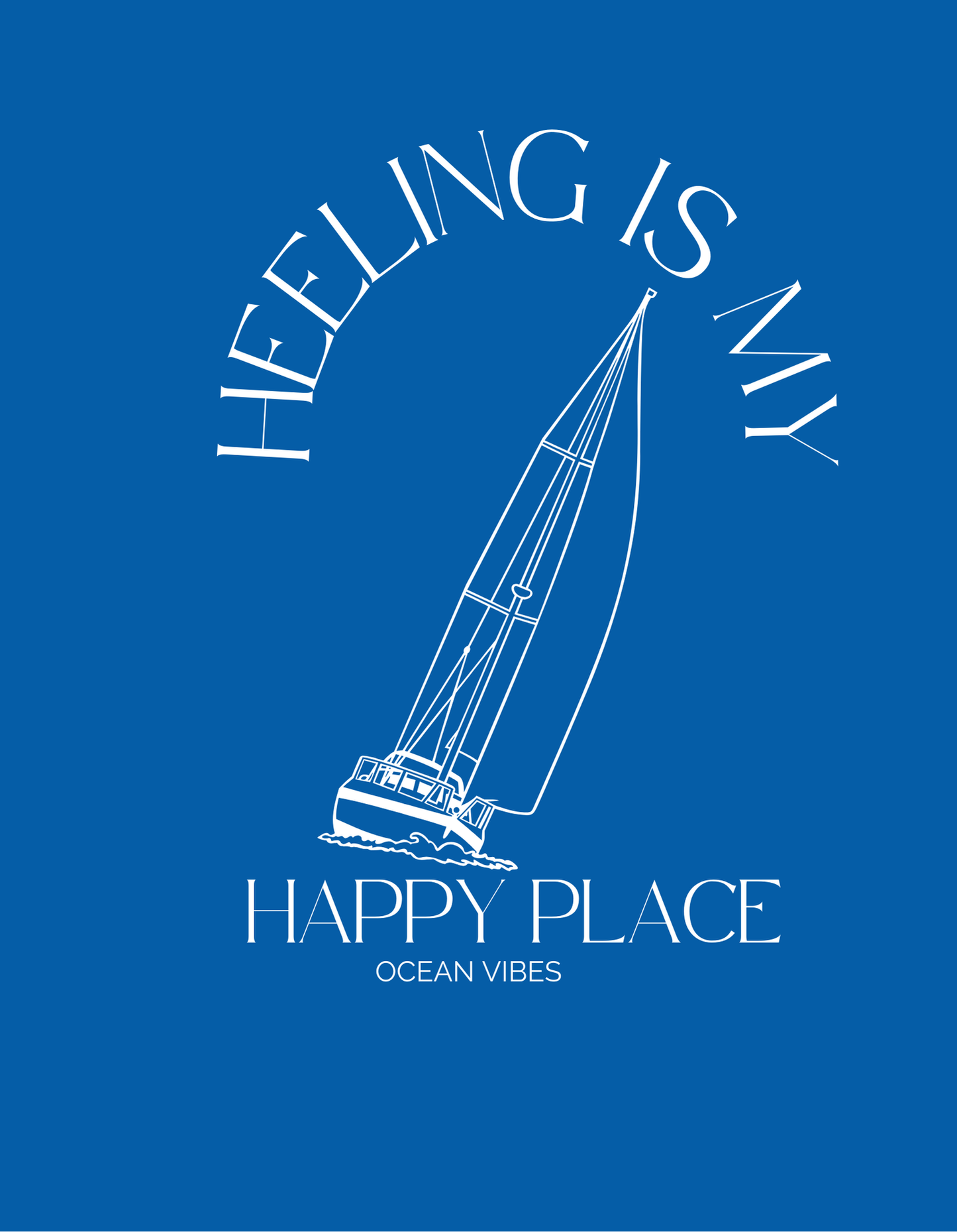 Heeling is my Happy Place -  T-Shirt