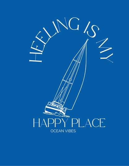 Heeling is my Happy Place -  T-Shirt